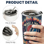 GD Truckin' Lyrics 20Oz Tumbler - Deadhead Unique Gift